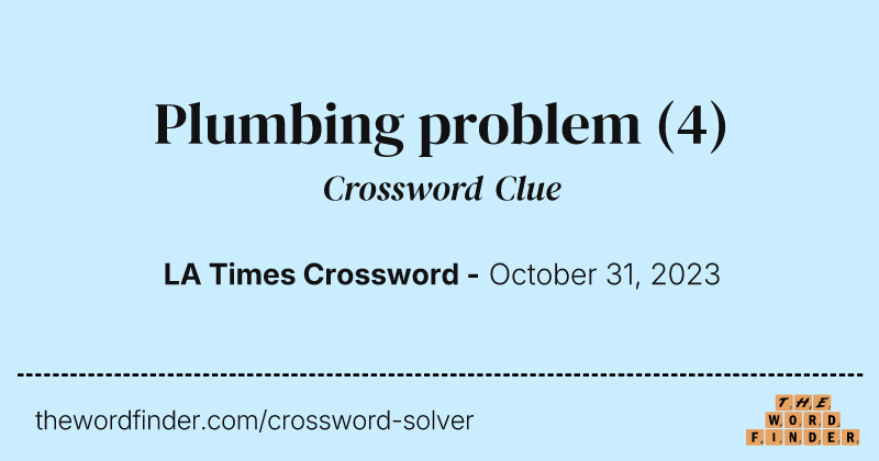 Plumbing problem crossword clue image
