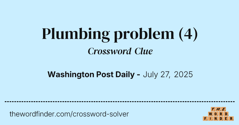 Plumbing problem crossword clue image