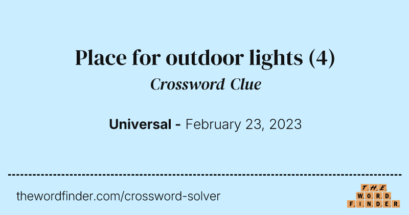 Place for outdoor lights crossword clue image