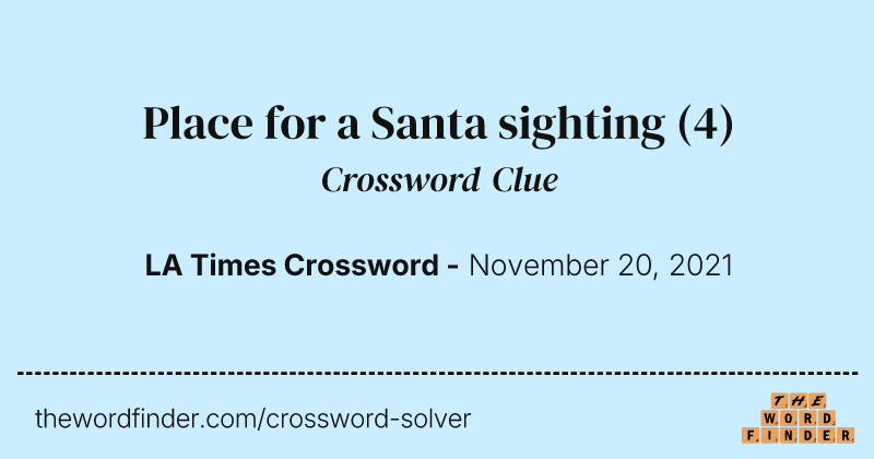 Place for a Santa sighting crossword clue image