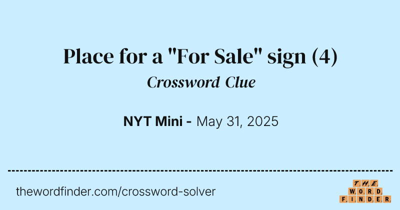 Place for a "For Sale" sign crossword clue image