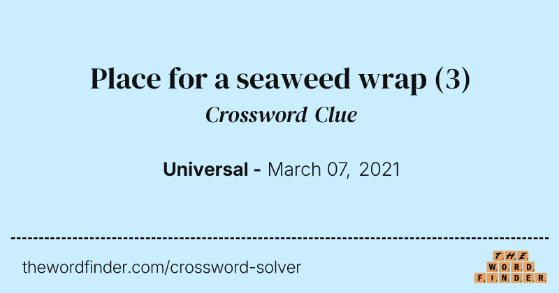 Place for a seaweed wrap crossword clue image