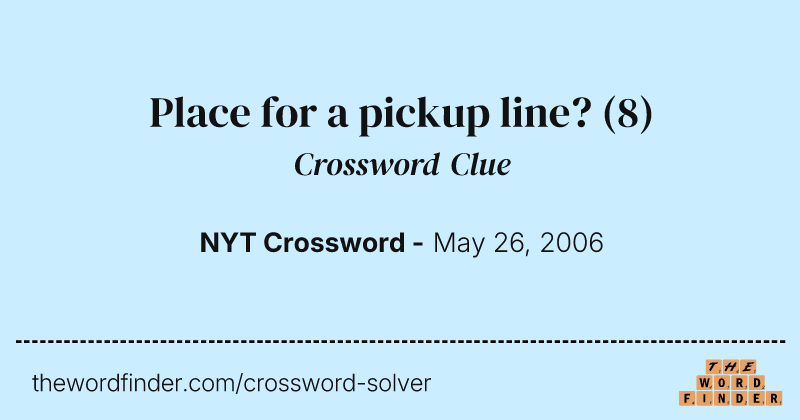 Place for a pickup line? crossword clue image