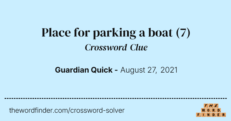 Place for parking a boat crossword clue image