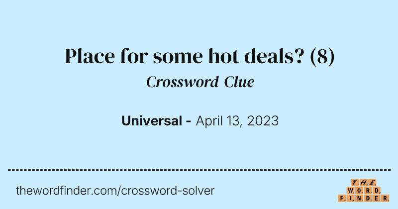 Place for some hot deals? crossword clue image