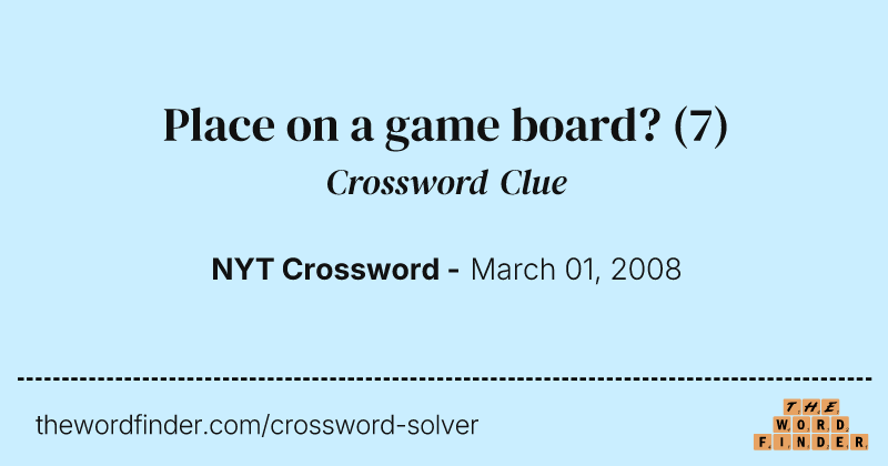 Place on a game board? crossword clue image