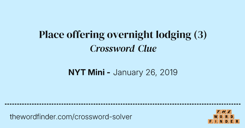 Place offering overnight lodging crossword clue image