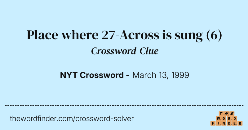 Place where 27-Across is sung crossword clue image