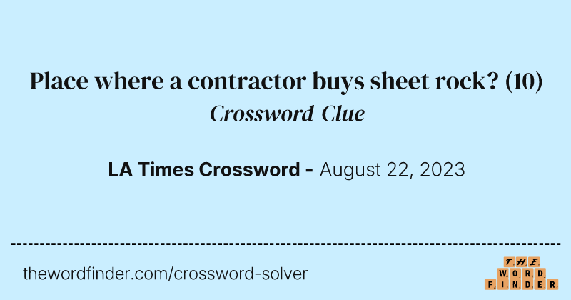 Place where a contractor buys sheet rock? crossword clue image