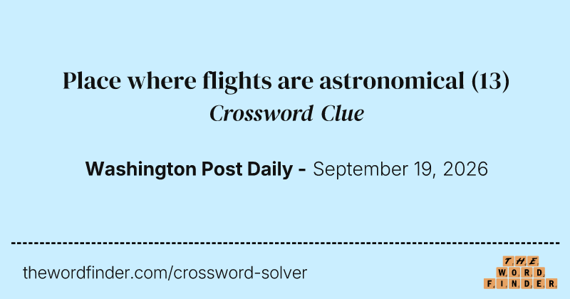 Place where flights are astronomical crossword clue image