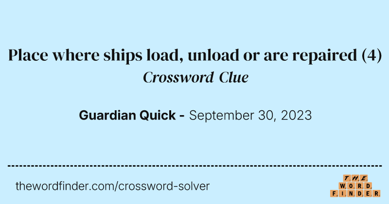 Place where ships load, unload or are repaired crossword clue image