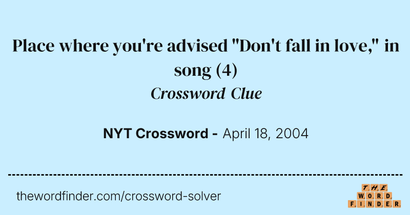 Place where you're advised "Don't fall in love," in song crossword clue image