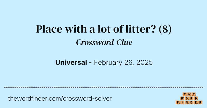 Place with a lot of litter? crossword clue image