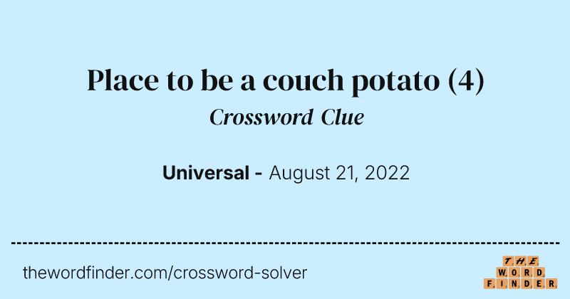 Place to be a couch potato crossword clue image
