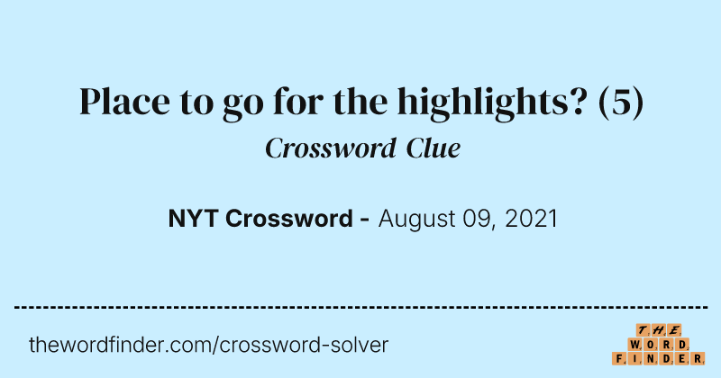 Place to go for the highlights? crossword clue image