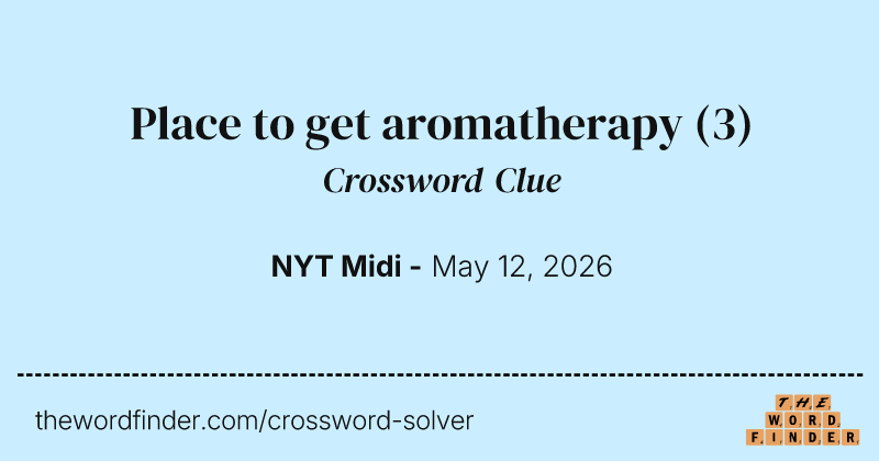 Place to get aromatherapy crossword clue image