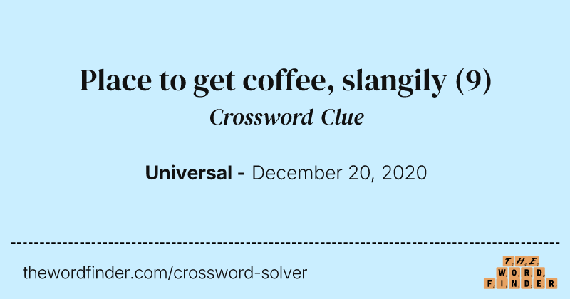 Place to get coffee, slangily crossword clue image