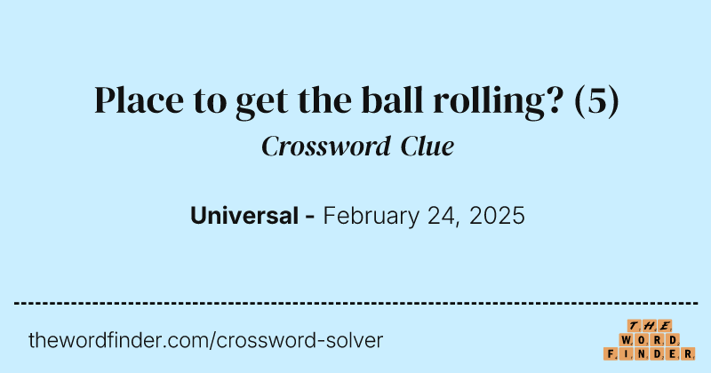 Place to get the ball rolling? crossword clue image
