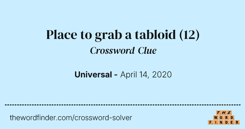 Place to grab a tabloid crossword clue image