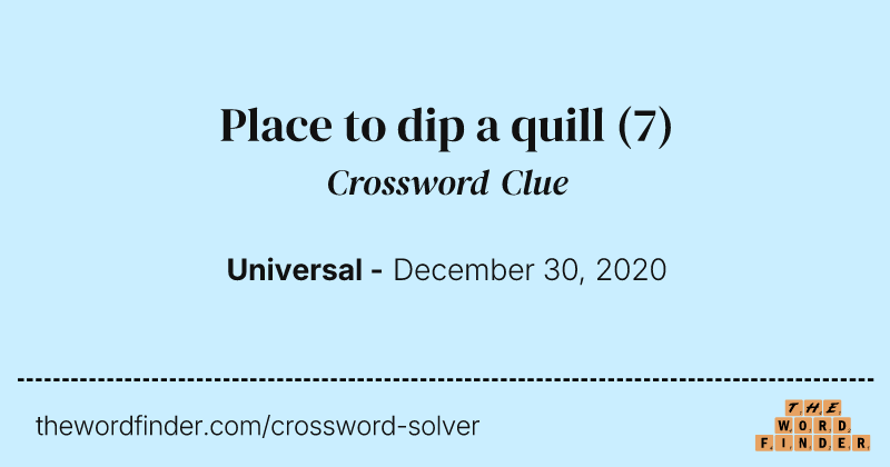 Place to dip a quill crossword clue image