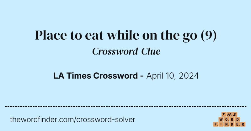 Place to eat while on the go crossword clue image