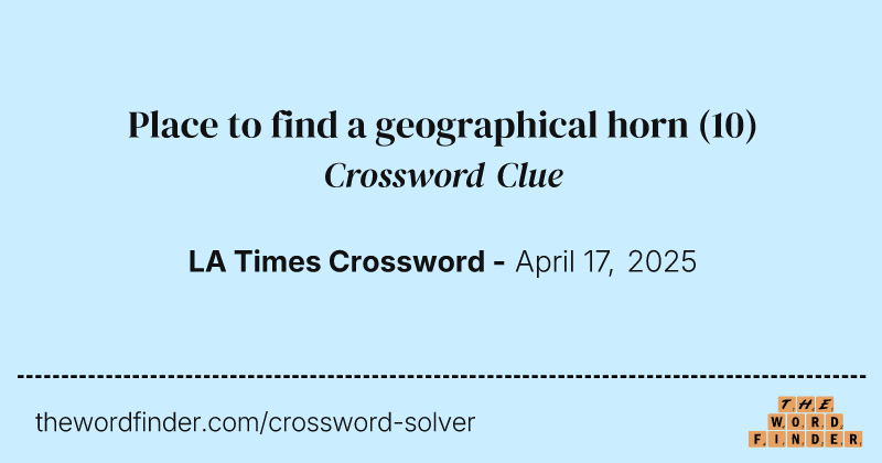Place to find a geographical horn crossword clue image