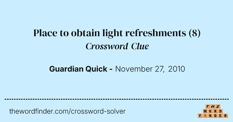 Place to obtain light refreshments crossword clue image