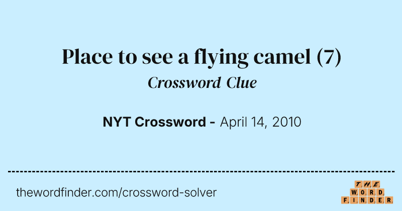 Place to see a flying camel crossword clue image