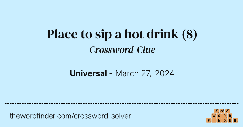 Place to sip a hot drink crossword clue image