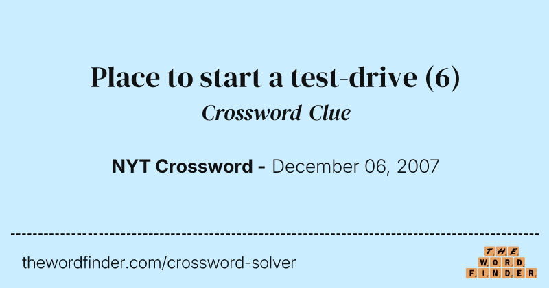 Place to start a test-drive crossword clue image