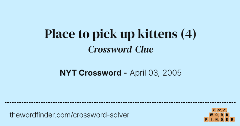 Place to pick up kittens crossword clue image