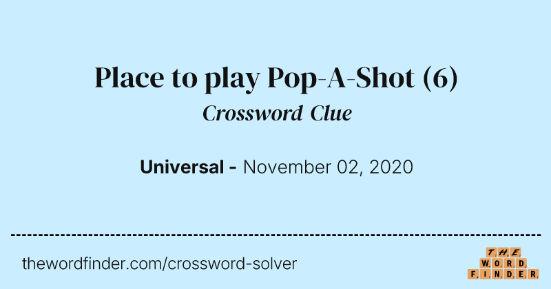 Place to play Pop-A-Shot crossword clue image