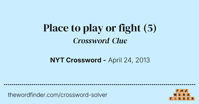 Place to play or fight crossword clue image