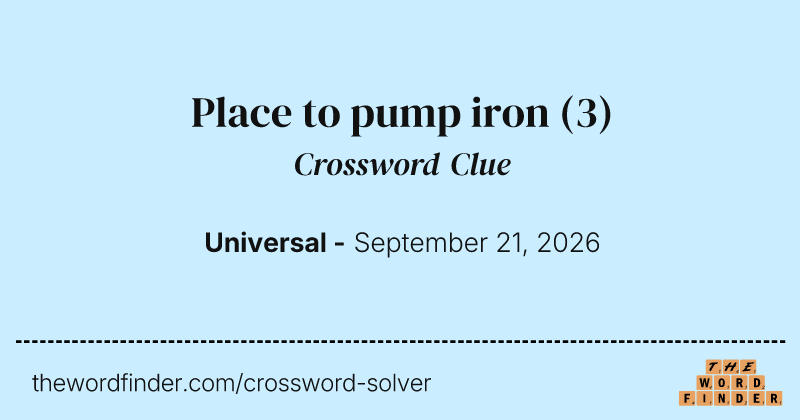 Place to pump iron crossword clue image