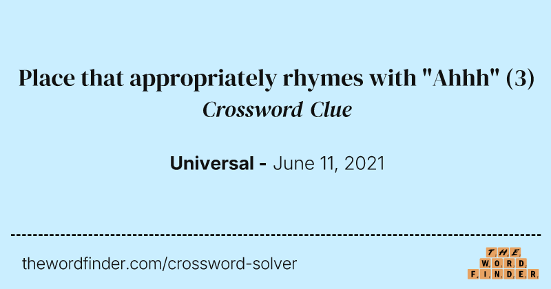 Place that appropriately rhymes with "Ahhh" crossword clue image