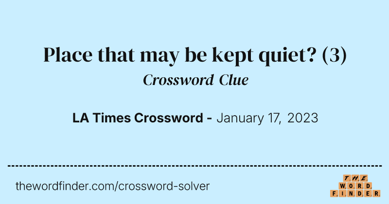 Place that may be kept quiet? crossword clue image