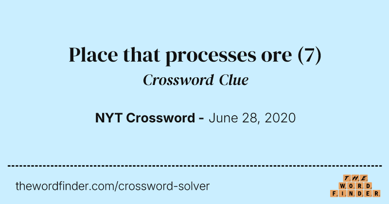 Place that processes ore crossword clue image