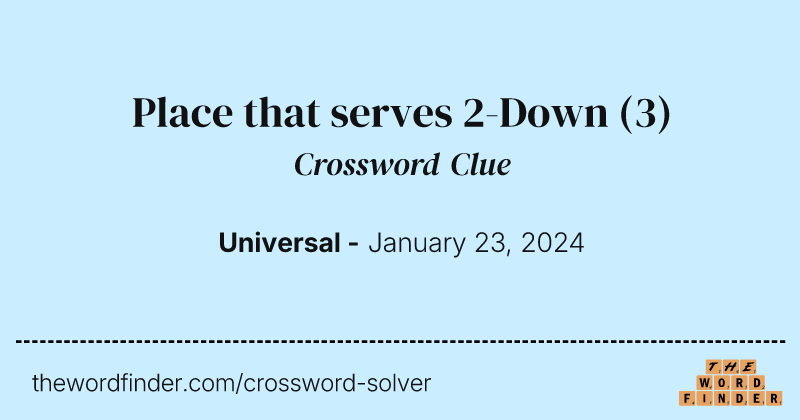 Place that serves 2-Down crossword clue image