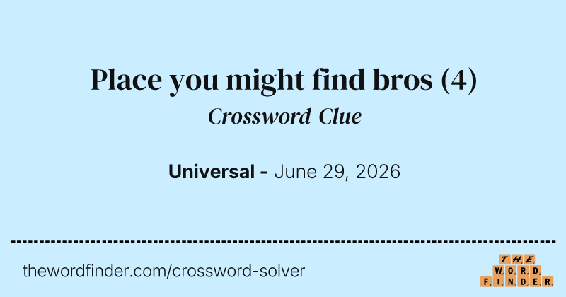 Place you might find bros crossword clue image