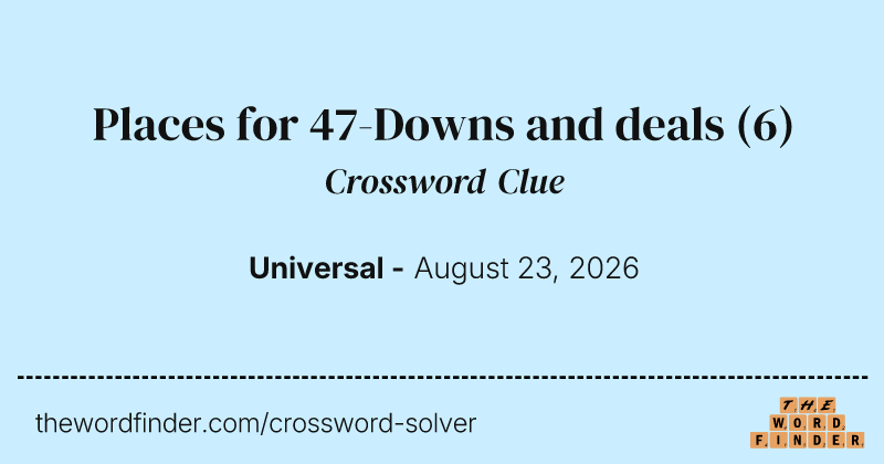 Places for 47-Downs and deals crossword clue image