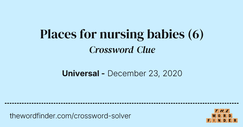 Places for nursing babies crossword clue image