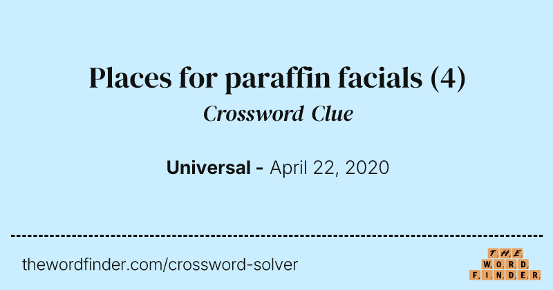 Places for paraffin facials crossword clue image