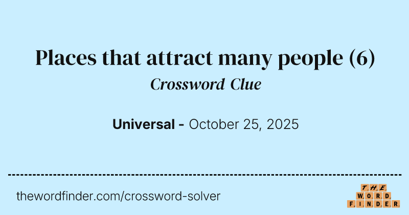 Places that attract many people crossword clue image