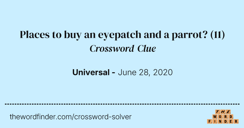 Places to buy an eyepatch and a parrot? crossword clue image