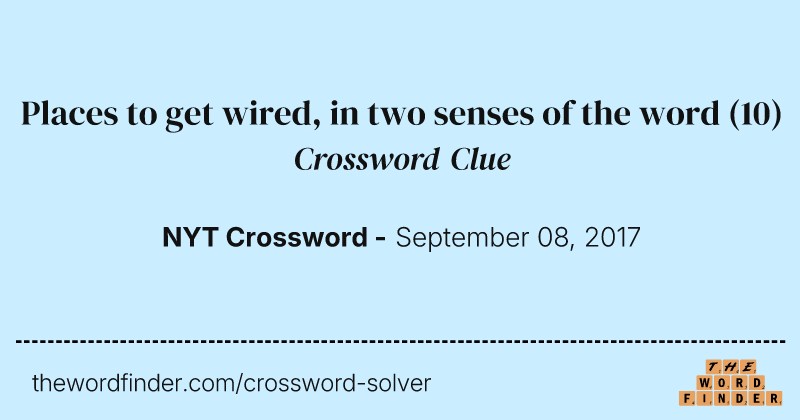 Places to get wired, in two senses of the word crossword clue image