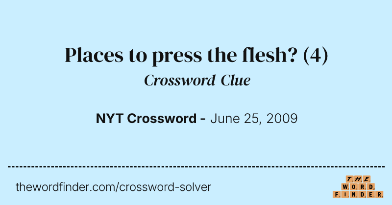 Places to press the flesh? crossword clue image