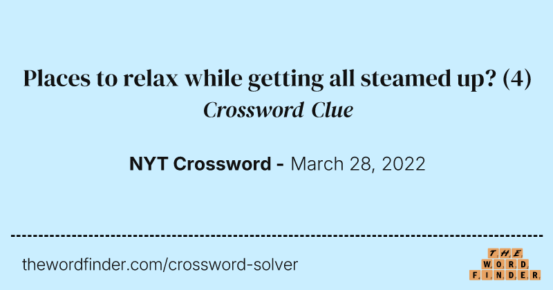 Places to relax while getting all steamed up? crossword clue image