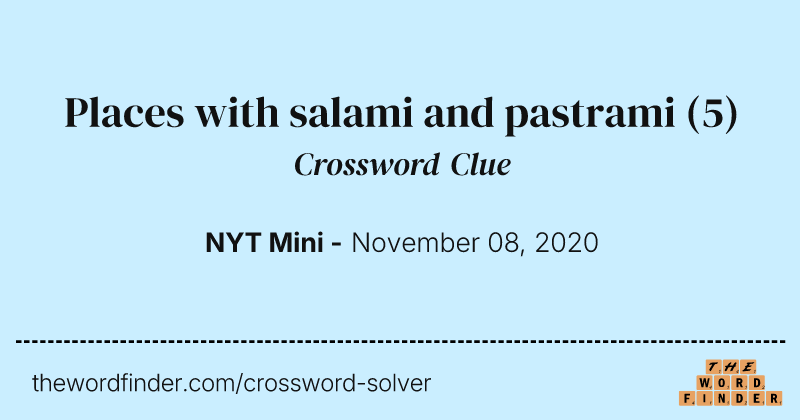 Places with salami and pastrami crossword clue image
