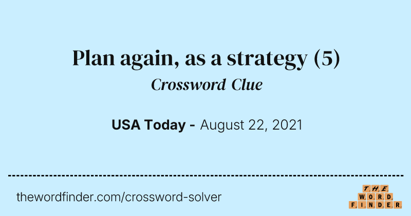 Plan again, as a strategy crossword clue image