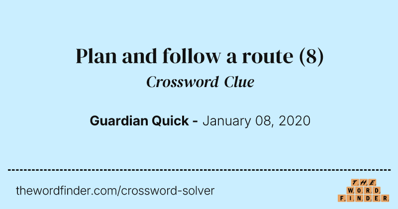 Plan and follow a route crossword clue image
